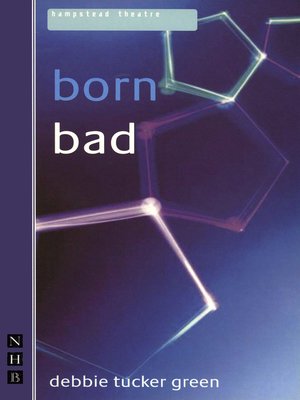 cover image of born bad (NHB Modern Plays)